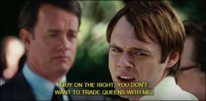 guy-on-the-right-YOU_DONT_WNT_TO_TRADE_QUEENS_WITH_ME